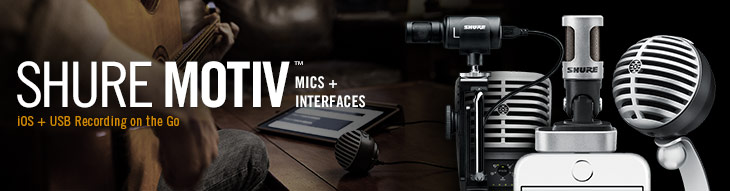 Shure MOTIV: Microphones and Interfaces for Mobile Recording | zZounds