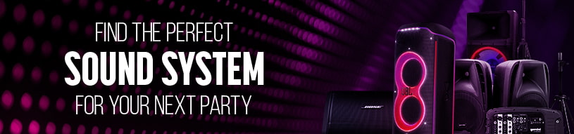 Find the perfect system for your next party