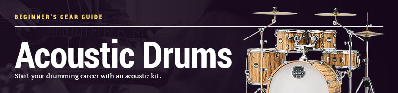 Beginner's Gear Guide: Acoustic Drums