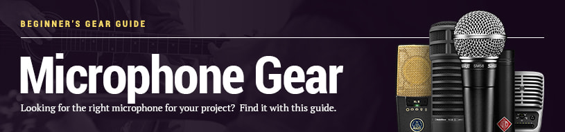 Beginner's Gear Guide: Microphones