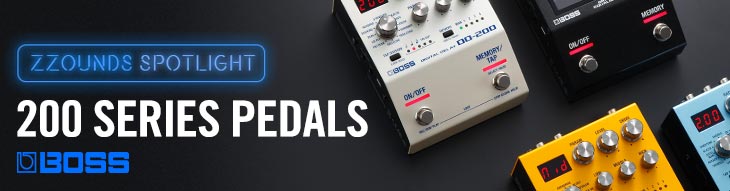 Boss 200 Series Pedals: zZounds Spotlight