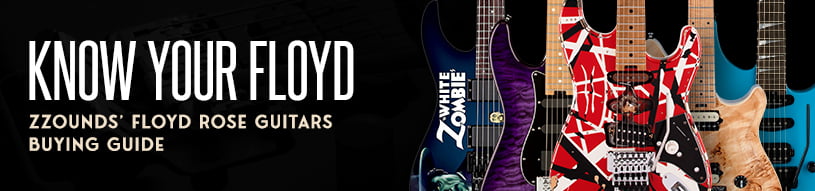 Know Your Floyd: zZounds' Floyd Rose Guitars Buying Guide