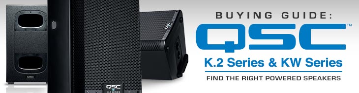 QSC K.2 and KW Speakers Buying Guide