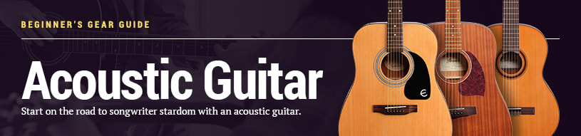 Beginner's Gear Guide: Acoustic Guitar -- Start on the road to songwriter stardom with an acoustic.