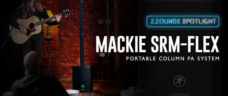 zZounds Spotlight: Mackie SRM-Flex Portable Column PA System