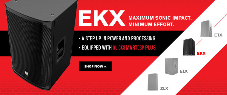 Electro-Voice EKX: Maximum sonic impact, minimum effort. A step up in power and processing, equipped with QuickSmartDSP Plus. Shop Now