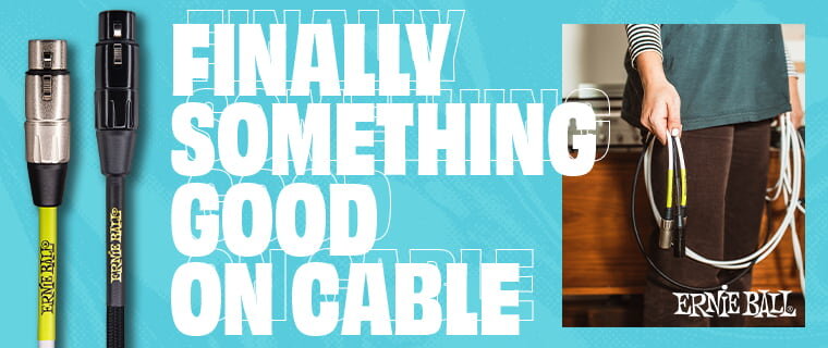 Ernie Ball Mic Cables -  Finally Something Good on Cable 