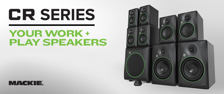 Mackie CR Series: Your Work and Play Speakers