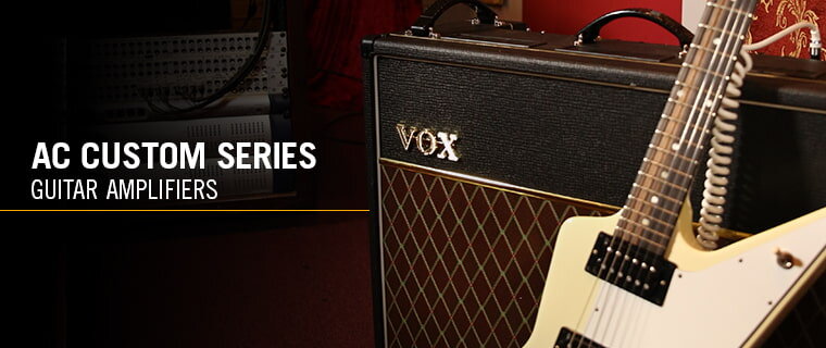 Vox AC Custom Series guitar amplifiers