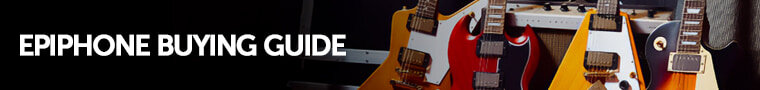 Epiphone Buying Guide