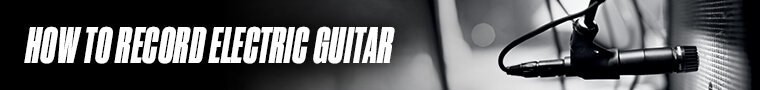 How to record electric guitar
