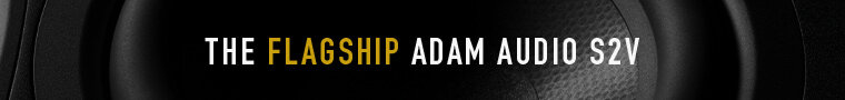 ADAM Audio. S2V: The Flagship