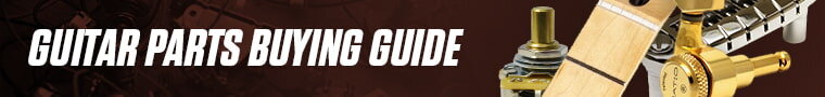 Guitar parts buying guide