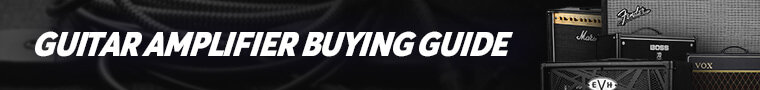 Guitar amplifier buying guide