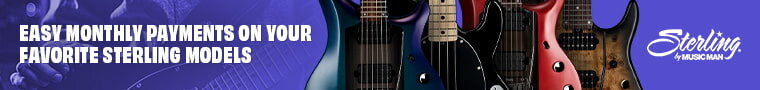 Sterling by Music Man: Easy monthly payments on your favorite Sterling models