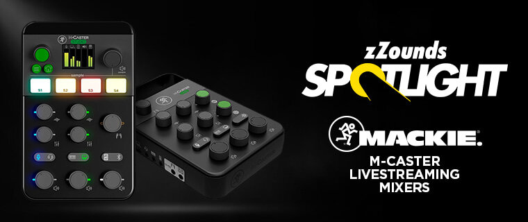 zZounds Spotlight: Mackie M-Caster Livestreaming Mixers