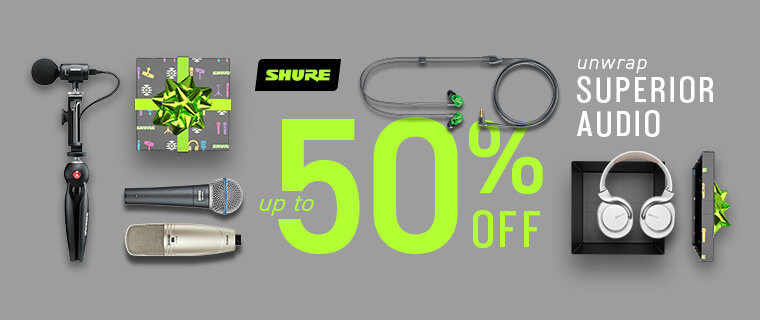 Shure - Unwrap superior audio: save up to 50%