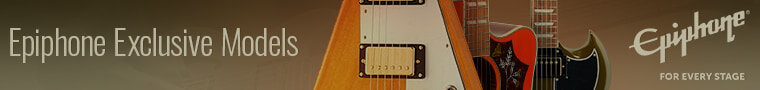Epiphone Exclusive models: Epiphone -- for every stage
