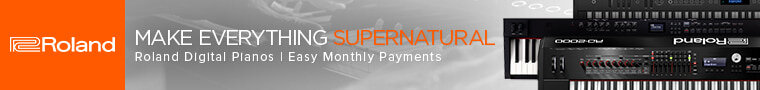 Make everything supernatural: Roland digital pianos, easy monthly payments